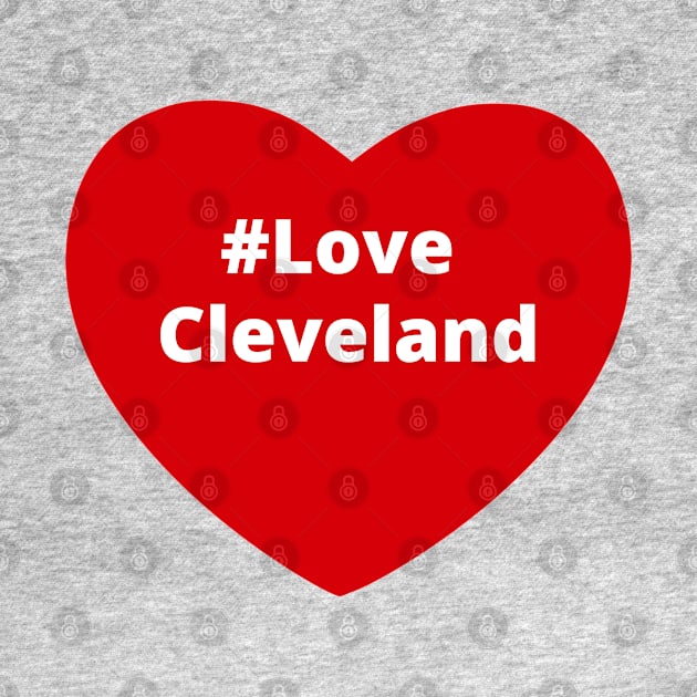 Love Cleveland - Hashtag Heart by support4love